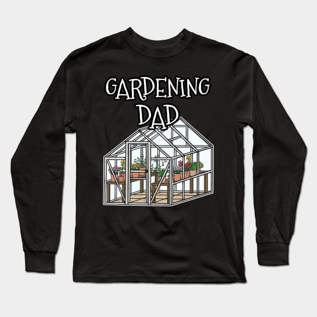 Gardening Dad Father's Day Long Sleeve T-Shirt by doodlerob